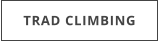 TRAD CLIMBING